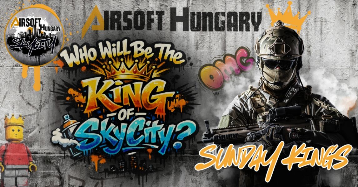 Airsoft Hungary SkyCity - Sunday Kings